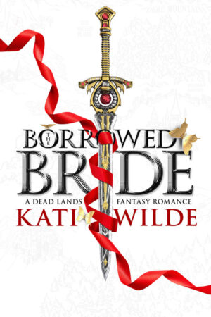 The Borrowed Bride by Kati Wilde