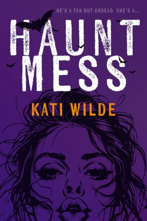 Haunt Mess by Kati Wilde