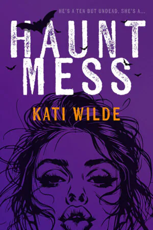 Haunt Mess by Kati Wilde